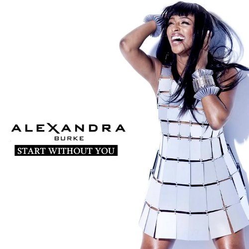 Download Start Without You Alexandra Burke Free Mp3